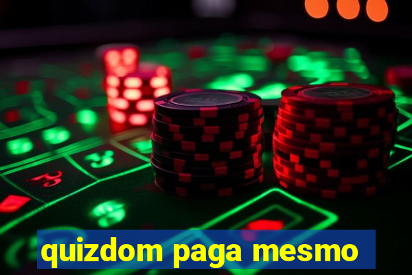 quizdom paga mesmo